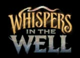 Whispers in the Well