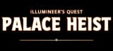 Illumineer's Quest: Palace Heist