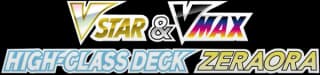 Zeraora VSTAR & VMAX High-Class Deck
